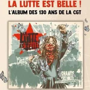 La CGT fête ses 130 ans en musique : découvrez l’album "La Lutte est Belle"
