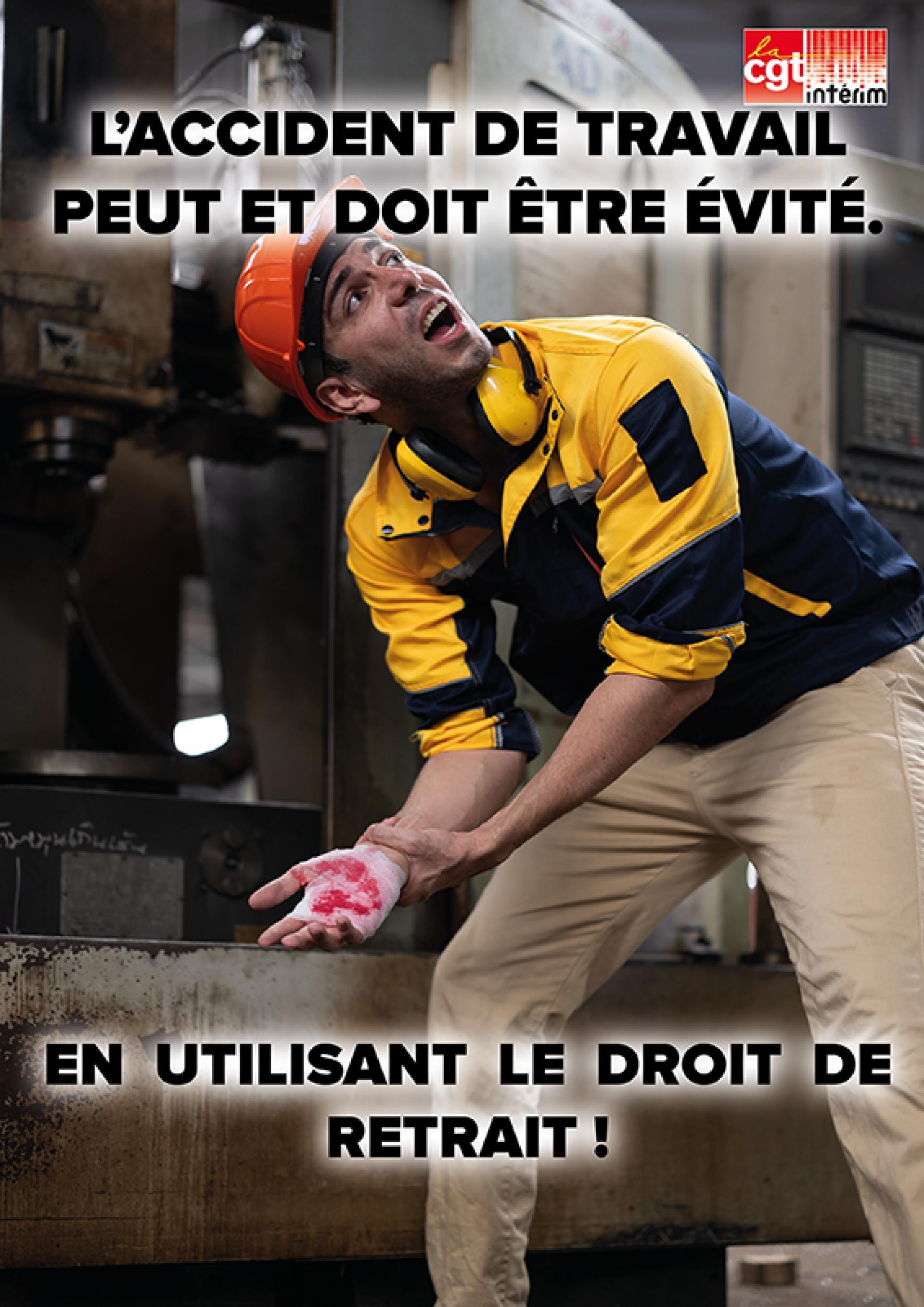 L’ACCIDENT DE TRAVAIL PEUT ET DOIT ÊTRE ÉVITÉ. EN UTILISANT LE DROIT DE RETRAIT !